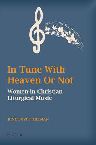 Cover image for In Tune With Heaven Or Not: Women in Christian Liturgical Music