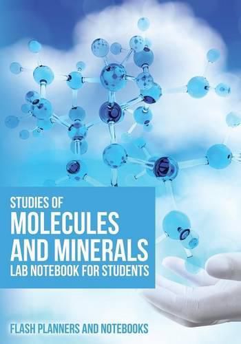 Cover image for Studies of Molecules and Minerals Lab Notebook for Students