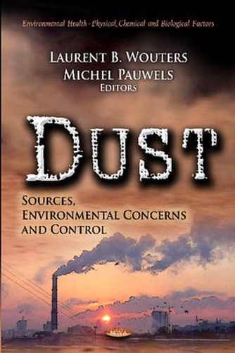 Cover image for Dust: Sources, Environmental Concerns & Control