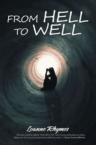 Cover image for From Hell to Well: Words to Go from Pains to Gains: a Poetic Journey