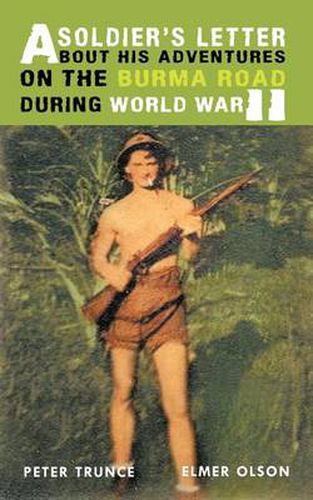 Cover image for A Soldier's Letter About His Adventures on the Burma Road During World War II