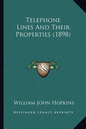 Telephone Lines and Their Properties (1898)