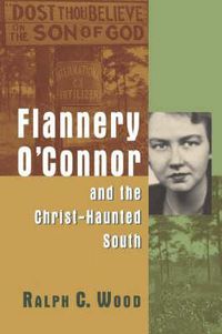 Cover image for Flannery O'Connor and the Christ-Haunted South