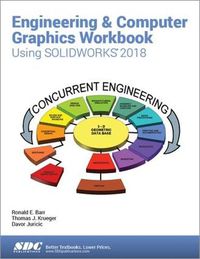 Cover image for Engineering & Computer Graphics Workbook Using SOLIDWORKS 2018