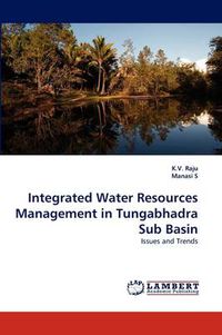 Cover image for Integrated Water Resources Management in Tungabhadra Sub Basin