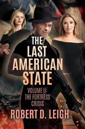 Cover image for The Last American State: Volume II: The Fortress Crisis