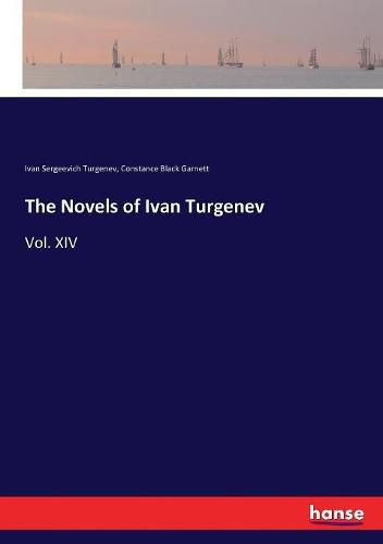 The Novels of Ivan Turgenev: Vol. XIV