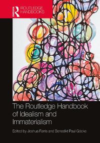 Cover image for The Routledge Handbook of Idealism and Immaterialism