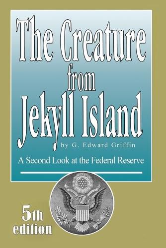 Cover image for Creature from Jekyll Island