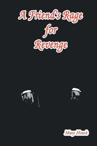 Cover image for A Friend's Rage for Revenge