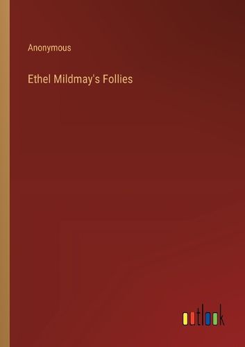 Cover image for Ethel Mildmay's Follies