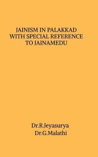 Cover image for Jainism in Palakkad with Special Reference to Jainamedu