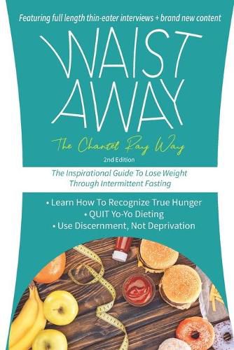 Cover image for Waist Away: The Chantel Ray Way: The Inspirational Guide to Lose Weight Through Intermittent Fasting