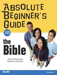 Cover image for Absolute Beginner's Guide to the Bible