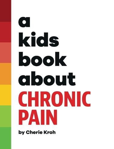 Cover image for A Kids Book About Chronic Pain