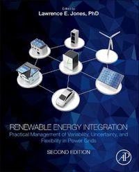 Cover image for Renewable Energy Integration: Practical Management of Variability, Uncertainty, and Flexibility in Power Grids