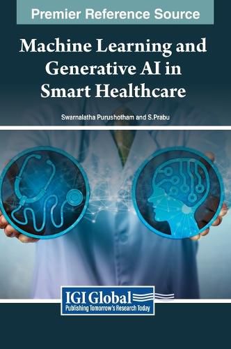 Cover image for Machine Learning and Generative AI in Smart Healthcare