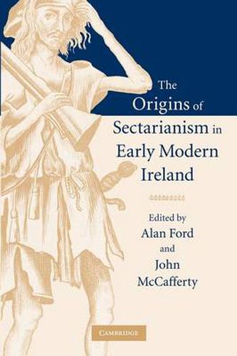 Cover image for The Origins of Sectarianism in Early Modern Ireland