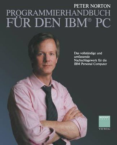 Cover image for Programmierhandbuch Fur Den Ibm(r) PC: Das Vollstandige Und Umfassende Nachschlagewerk Fur Die IBM Personal Computer