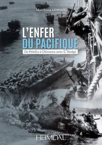 L'Enfer Du Pacifique: De Peleliu a Okinawa Avec E. Sledge