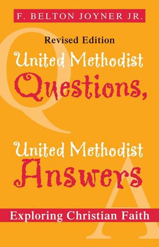 Cover image for United Methodist Questions, United Methodist Answers, Revised Edition: Exploring Christian Faith