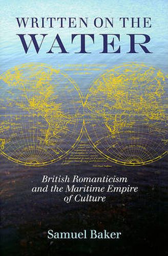 Cover image for Written on the Water: British Romanticism and the Maritime Empire of Culture