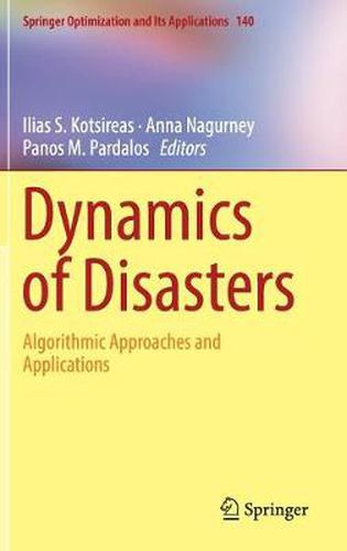 Cover image for Dynamics of Disasters: Algorithmic Approaches and Applications