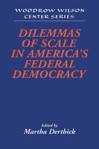 Cover image for Dilemmas of Scale in America's Federal Democracy