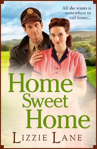 Home Sweet Home: An emotional historical family saga from Lizzie Lane