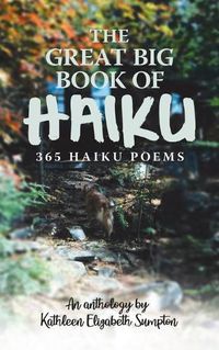 Cover image for The Great Big Book of Haiku: 365 Haiku Poems