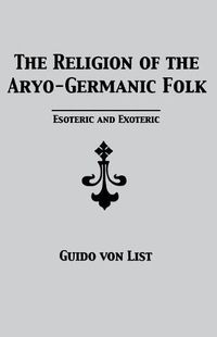 Cover image for The Religion of the Aryo-Germanic Folk: Esoteric and Exoteric