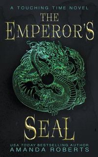 Cover image for The Emperor's Seal: A Time Travel Romance