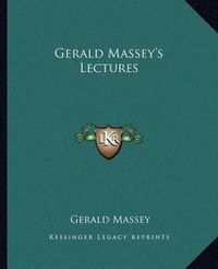 Cover image for Gerald Massey's Lectures