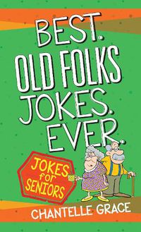 Cover image for Best Old Folks Jokes Ever