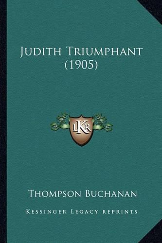 Judith Triumphant (1905) Judith Triumphant (1905)