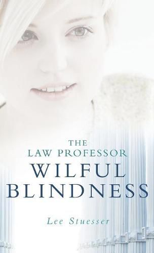 The Law Professor: Wilful Blindness