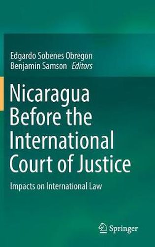 Cover image for Nicaragua Before the International Court of Justice: Impacts on International Law