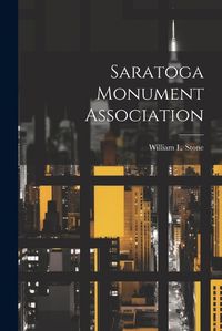 Cover image for Saratoga Monument Association