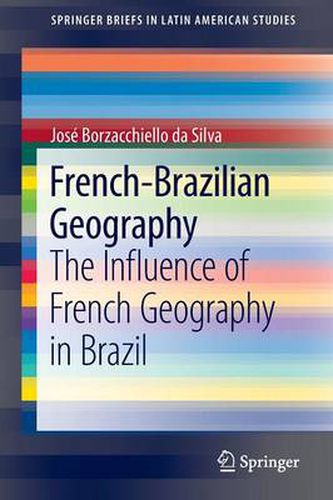 French-Brazilian Geography: The Influence of French Geography in Brazil