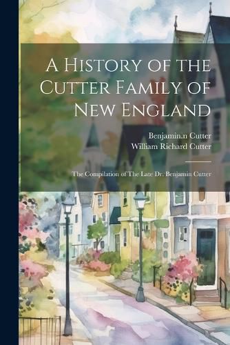 A History of the Cutter Family of New England