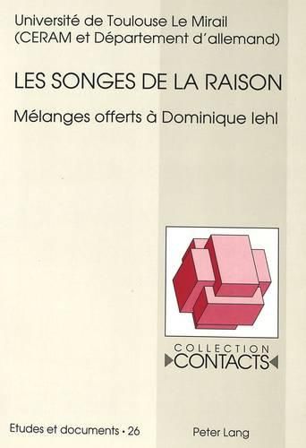 Les Songes de La Raison: Melanges Offerts a Dominique Iehl