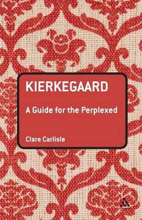 Cover image for Kierkegaard: A Guide for the Perplexed