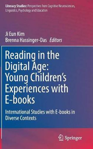 Reading in the Digital Age: Young Children's Experiences with E-books: International Studies with E-books in Diverse Contexts