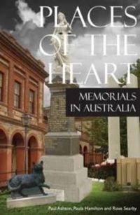 Cover image for Places of the Heart: Memorials in Australia