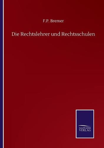 Cover image for Die Rechtslehrer und Rechtsschulen