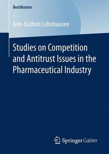 Cover image for Studies on Competition and Antitrust Issues in the Pharmaceutical Industry