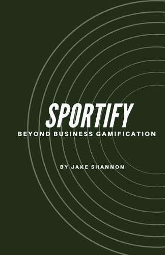 Cover image for Sportify, Beyond Business Gamification