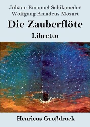 Die Zauberfloete (Grossdruck): Libretto