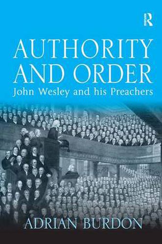 Cover image for Authority and Order: John Wesley and his Preachers