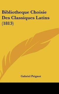 Cover image for Bibliotheque Choisie Des Classiques Latins (1813)